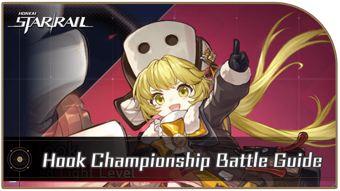 Honkai Star Rail - Hook Championship Battle Guide in Aethereum Wars