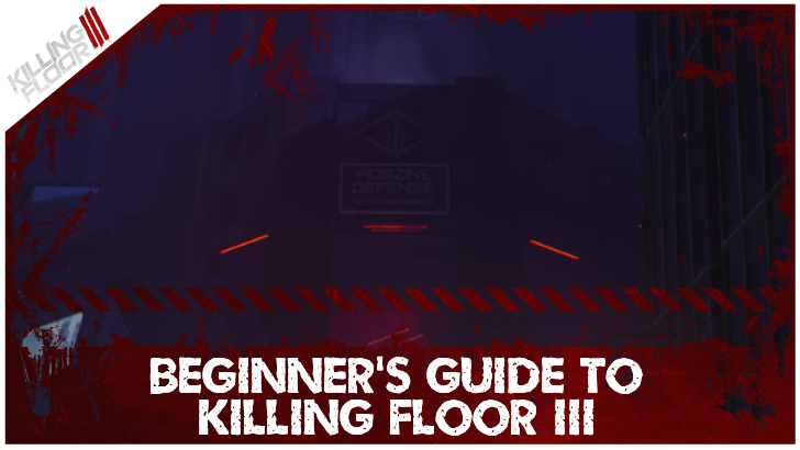 Killing Floor 3 Beginner