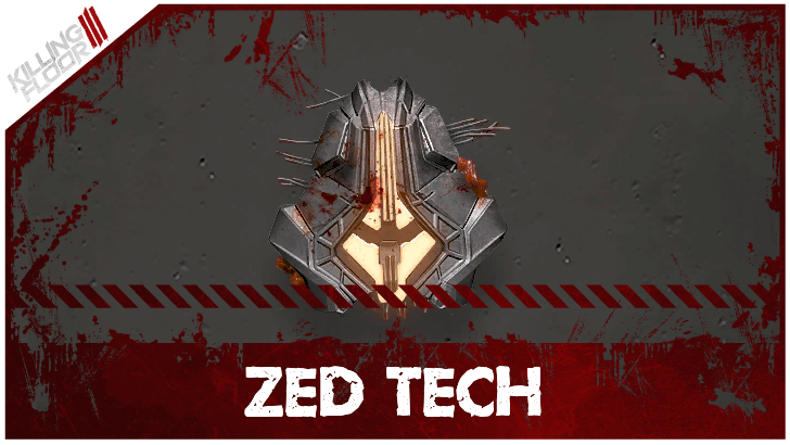 Killing Floor 3 - Zed Tech