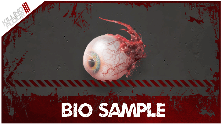 Killing Floor 3 - Bio Sample
