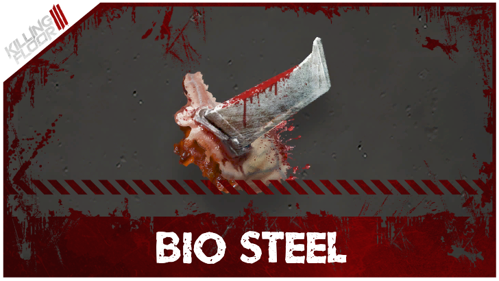 Killing Floor 3 - Biosteel