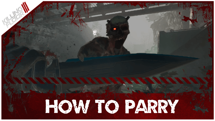 Killing Floor 3 - How to Parry