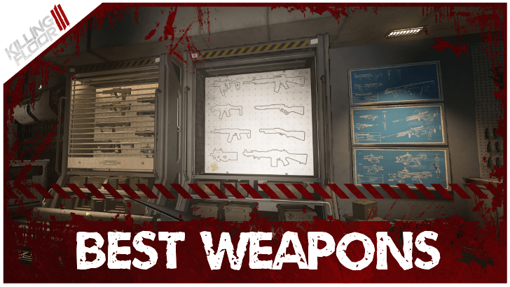 Killing Floor 3 Best Weapons