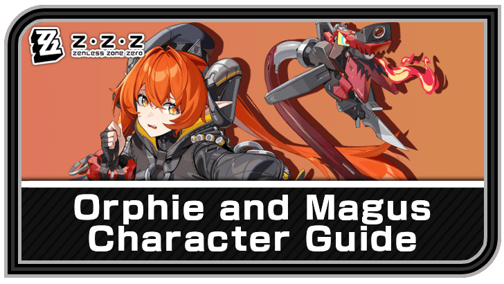 Zenless Zone Zero - Orphie and Magus Character Guide