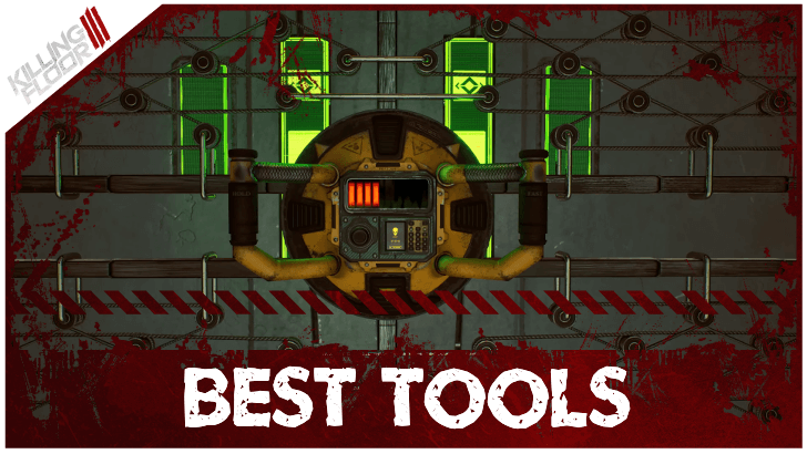 Killing Floor 3 Best Tools
