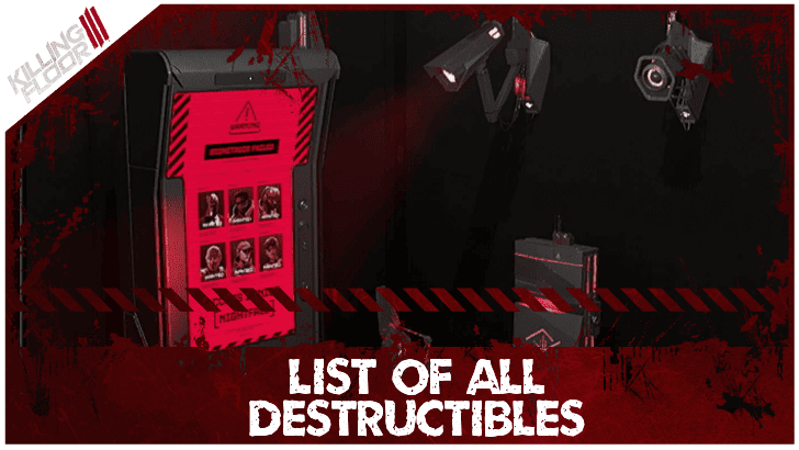Killing Floor 3 - List of All Destructibles