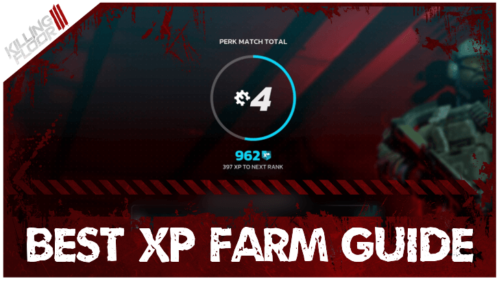 Killing Floor 3 Best XP Farm Guide
