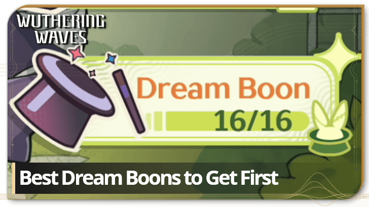 Wuthering Waves - Best Dream Boons to Get First