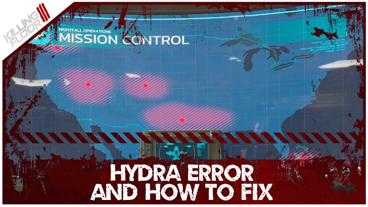 Killing Floor III - Hydra Error