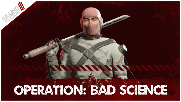 Killing Floor 3 - Operation - Bad Science Supply Pass