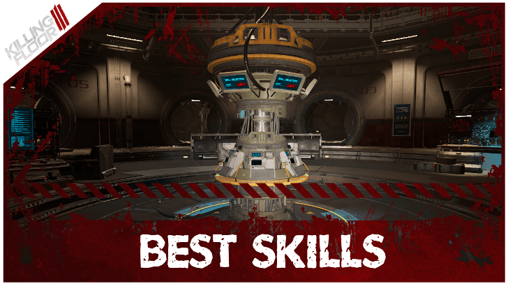 Killing Floor III Best Skills