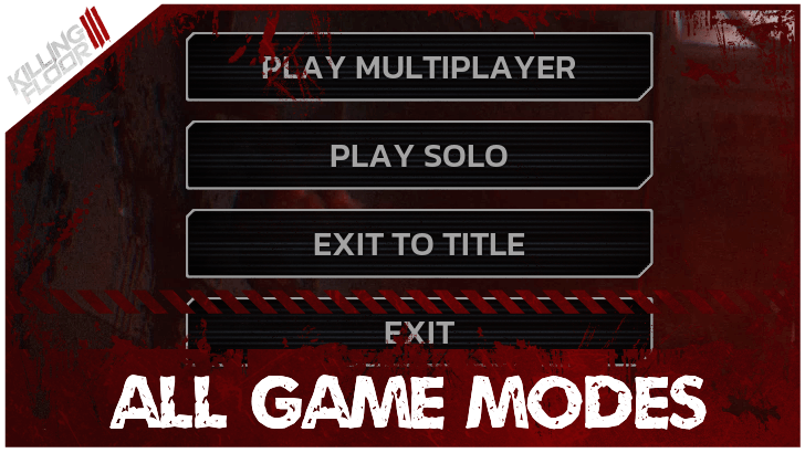 Killing Floor 3 All Game Modes