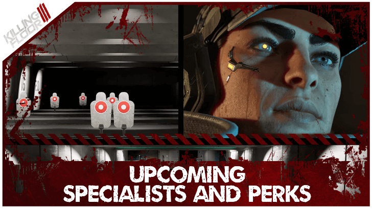 Killing Floor 3 Upcoming Specialists and Perks