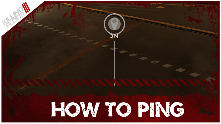 Killing Floor 3 How to Ping
