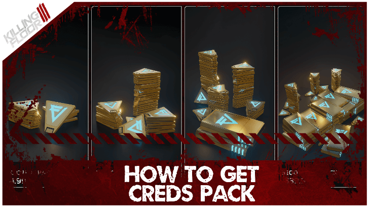 Killing Floor 3 How to Get Creds Pack