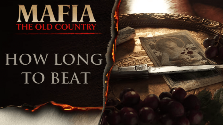 Mafia: The Old Country - How Long to Beat