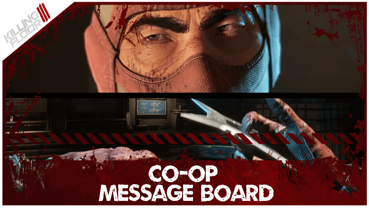 Killing Floor 3 Message Board