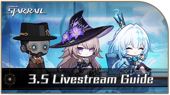 Honkai Star Rail - 3.5 Livestream Summary and Highlights