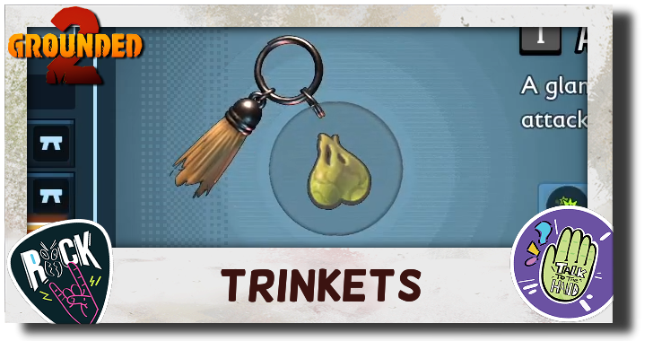 Grounded 2 - List of All Trinkets