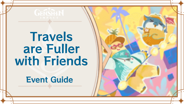 Genshin Impact - Travels Are Fuller With Friends Event Guide