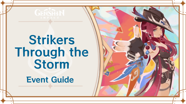 Genshin Impact - Strikers Through the Storm Event Guide