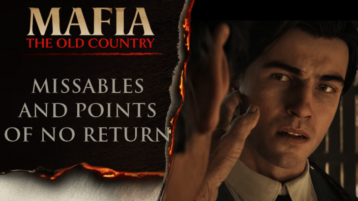 Mafia: The Old Country - Missables and Points of No Return