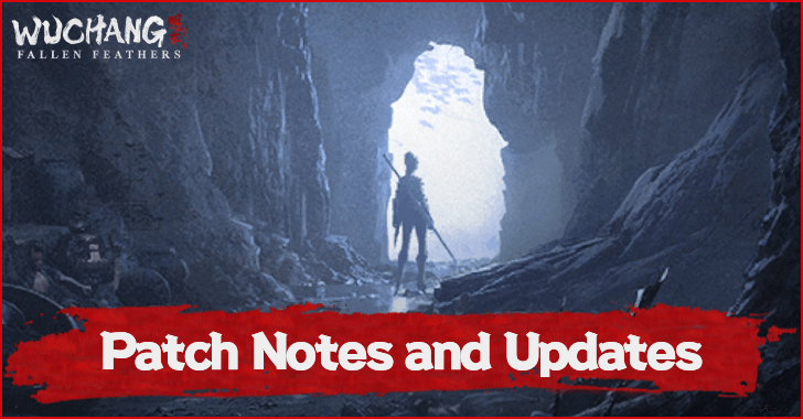 Wuchang Fallen Feathers List of Patch Notes and Updates