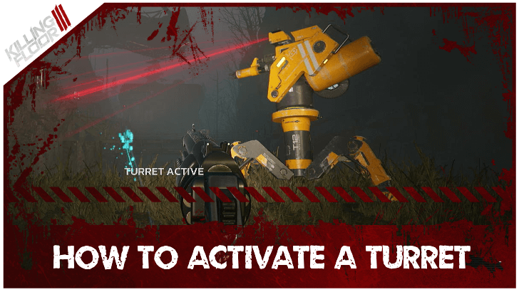Killing Floor 3 - How to Activate a Turret