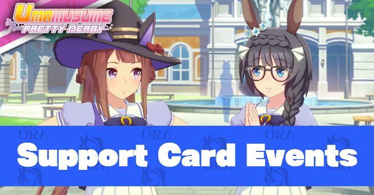 Support Card Events