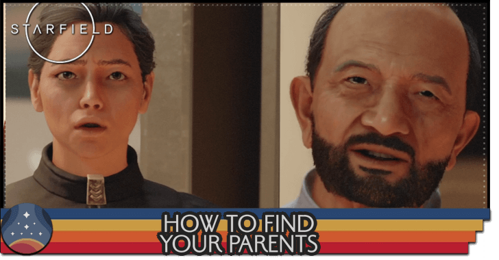 Starfield - How to Find Your Parents in Starfield