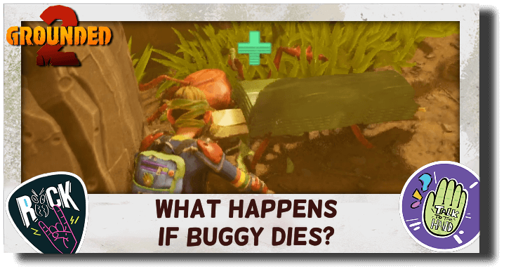 Grounded 2 What Happens if Buggy Dies