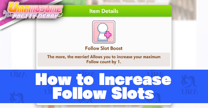 How to Increase Follow Slots