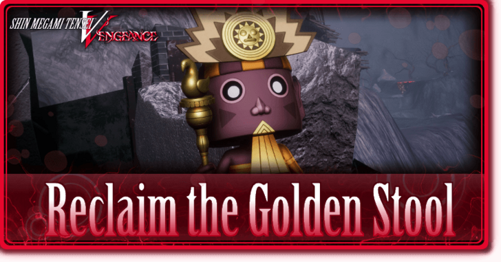 Reclaim the Golden Stool