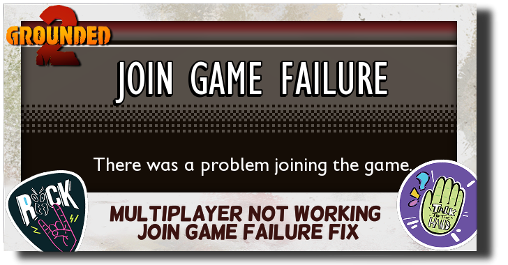 Join Game Failure Fix - How to Fix Multiplayer Not Working Error