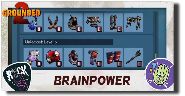 Grounded 2 - All Brainpower Unlocks