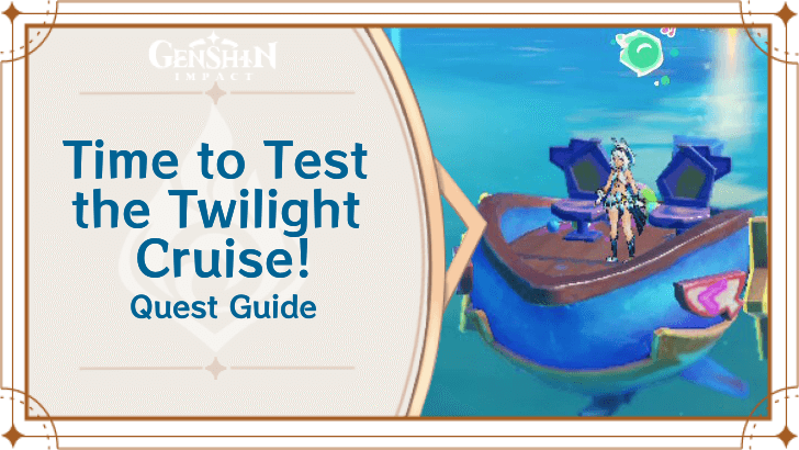 Genshin Impact - Time to Test the Twilight Cruise!