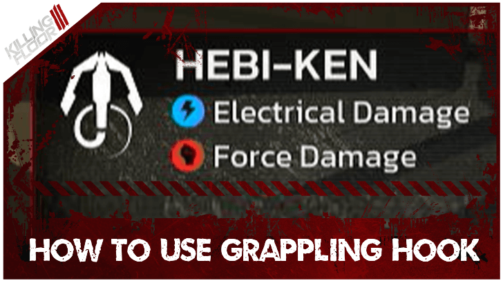 Killing Floor 3 - How To Use Grappling Hook