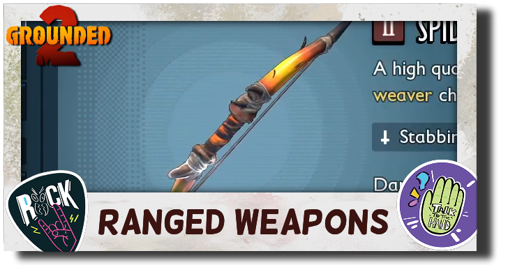Grounded 2 - List of Ranged Weapons