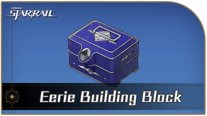 Honkai Star Rail - How to Use Eerie Building Block