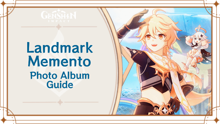 Genshin Impact Landmark Memento Guide
