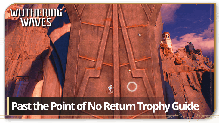 Past the Point of No Return Trophy Guide
