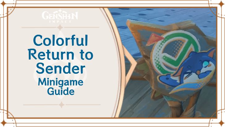 Genshin Impact Colorful Return to Sender Minigame Guide