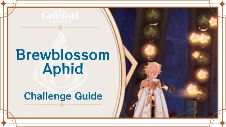 Genshin Impact - Brewblossom Aphid Guide
