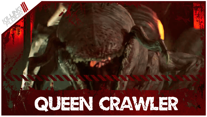 Killing Floor 3 How to Beat Queen Crawler