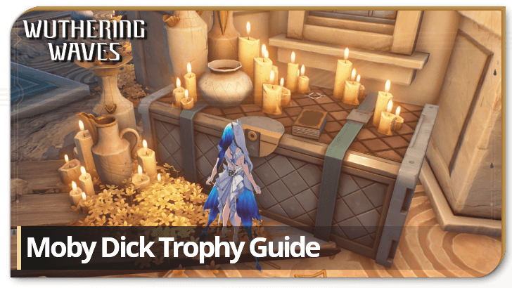 Wuthering Waves Moby Dick Trophy Guide