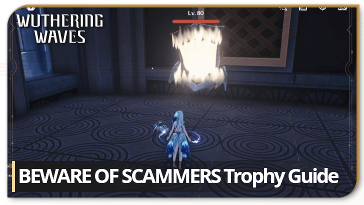 Wuthering Waves BEWARE OF SCAMMERS Trophy Guide