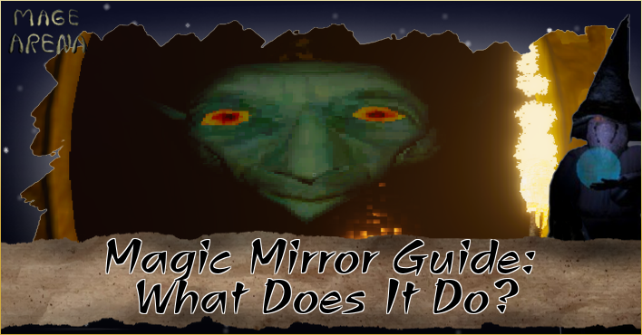 Mage Arena - Magic Mirror Guide: What Does It Do?.png