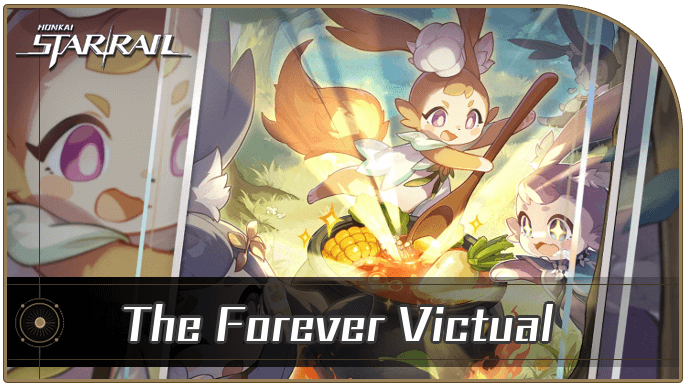 Honkai Star Rail - The Forever Victual