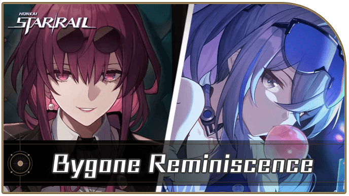 Honkai Star Rail - Bygone Reminiscence