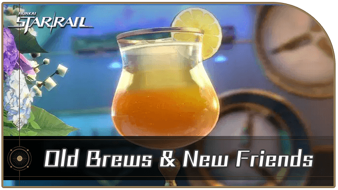 Honkai Star Rail - Old Brews and New Friends Event Guide